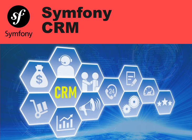 Built an entire CRM system with Symfony